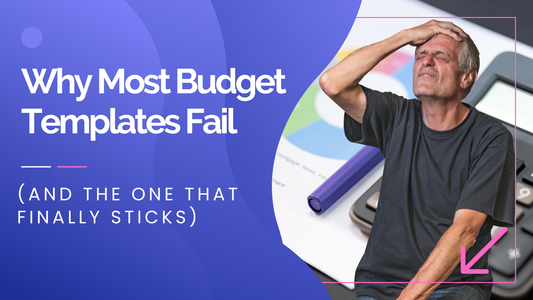 Why Most Budget Templates Fail (And the One That Finally Sticks)
